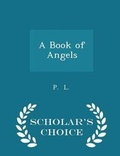Cover: A Book of Angels - Scholar's Choice Edition - Scholar's Choice