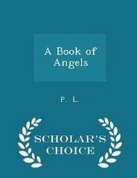 Enlarge image Cover: A Book of Angels - Scholar's Choice Edition - Scholar's Choice