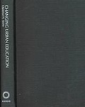 Cover: Changing Urban Education - University Press of Kansas