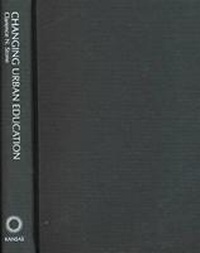 Enlarge image Cover: Changing Urban Education - University Press of Kansas