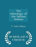 Cover: The Ethnology of the Salinan Indians - Scholar's Choice Edition - Scholar's Choice