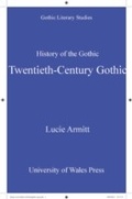 Cover: History of the Gothic: Twentieth-Century Gothic - University of Wales Press