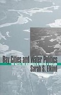 Cover: Bay Cities and Water Politics - University Press of Kansas