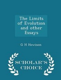 Enlarge image Cover: The Limits of Evolution and Other Essays - Scholar's Choice Edition - Scholar's Choice