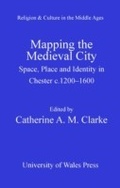 Cover: Mapping the Medieval City - University of Wales Press