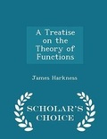 Cover: A Treatise on the Theory of Functions - Scholar's Choice Edition - Scholar's Choice