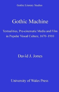 Enlarge image Cover: Gothic Machine - University of Wales Press