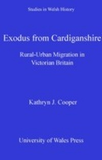 Enlarge image Cover: Exodus from Cardiganshire - University of Wales Press