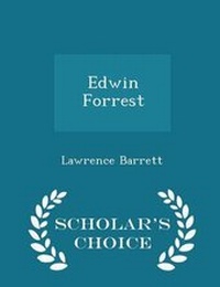 Enlarge image Cover: Edwin Forrest - Scholar's Choice Edition - Scholar's Choice