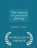 Cover: The Manual of Practical Potting - Scholar's Choice Edition - Scholar's Choice