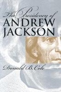 Cover: The Presidency of Andrew Jackson - University Press of Kansas