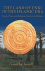 Cover: Land Of Enki In The Islamic - Kegan Paul