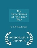 Cover: My Experiences of the Boer War - Scholar's Choice Edition - Scholar's Choice