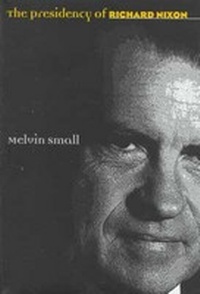Enlarge image Cover: The Presidency of Richard Nixon - University Press of Kansas