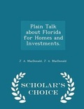 Cover: Plain Talk about Florida for Homes and Investments. - Scholar's Choice Edition - Scholar's Choice