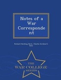 Cover: Notes of a War Correspondent - War College Series - War College Series