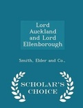 Cover: Lord Auckland and Lord Ellenborough - Scholar's Choice Edition - Scholar's Choice