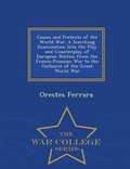 Cover: Causes and Pretexts of the World War - War College Series