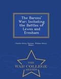 Cover: The Barons' War; Including the Battles of Lewes and Evesham - War College Series - War College Series