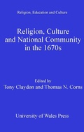 Cover: Religion, Culture and National Community in the 1670s - University of Wales Press
