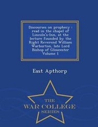 Enlarge image Cover: Discourses on Prophecy - War College Series