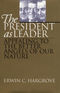 Enlarge image Cover: The President As Leader - University Press of Kansas