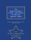 Cover: The Quartermaster Corps - War College Series