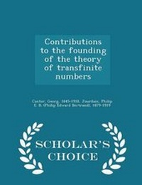 Abbildung von: Contributions to the Founding of the Theory of Transfinite Numbers - Scholar's Choice Edition - Scholar's Choice
