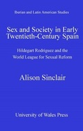 Cover: Sex and Society in Early Twentieth Century Spain - University of Wales Press