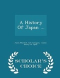 Cover: A History of Japan ... - Scholar's Choice Edition - Scholar's Choice