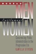 Cover: Bureau Men, Settlement Women - University Press of Kansas
