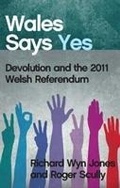Cover: Wales Says Yes - University of Wales Press