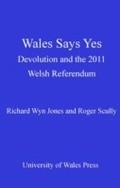 Cover: Wales Says Yes - University of Wales Press