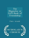 Cover: The Magnolia - Scholar's Choice