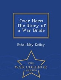 Enlarge image Cover: Over Here - War College Series