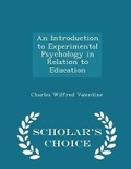 Bild: An Introduction to Experimental Psychology in Relation to Education - Scholar's Choice Edition - Scholar's Choice