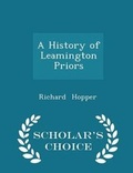 Cover: A History of Leamington Priors - Scholar's Choice Edition - Scholar's Choice