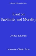Cover: Kant on Sublimity and Morality - University of Wales Press