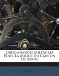 Cover: Ordonnances Militaires Pour La Milice Du Canton De Berne - Nabu Press