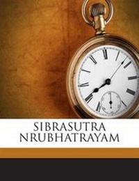 Abbildung von: Sibrasutra Nrubhatrayam - Nabu Press