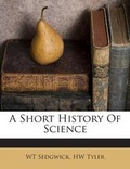Cover: A Short History of Science - Nabu Press