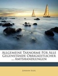 Cover: Allgemeine Taxnorme Fur Alle Gegenstande Obrigkeitlicher ... Amtshandlungen - Nabu Press