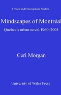Cover: Mindscapes of Montreal - University of Wales Press