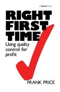 Enlarge image Cover: Right First Time - Gower Publishing Ltd