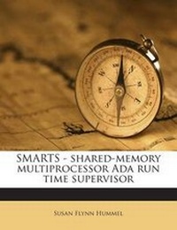Enlarge image Cover: Smarts - Shared-Memory Multiprocessor ADA Run Time Supervisor - Nabu Press