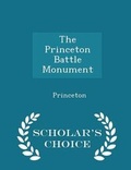 Cover: The Princeton Battle Monument - Scholar's Choice Edition - Scholar's Choice