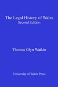 Cover: The Legal History of Wales - University of Wales Press