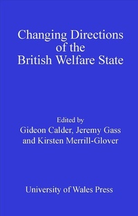 Enlarge image Cover: Changing Directions of the British Welfare State - University of Wales Press