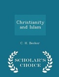 Cover: Christianity and Islam - Scholar's Choice Edition - Scholar's Choice