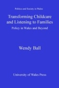 Abbildung von: Transforming Childcare and Listening to Families - University of Wales Press